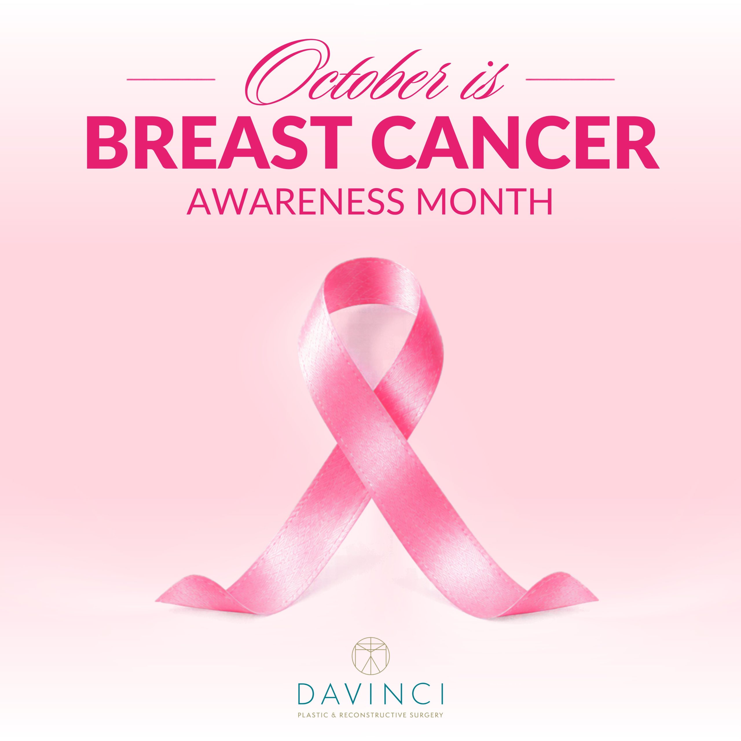 October is breast cancer awareness month, and at Davinci Plastic Surgery, our hearts are with everyone affected